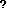 /liz/flipperzero-firmware/raw/commit/ce211f9a2b3c34a2bc0d321d55825a090dfdbb86/assets/icons/SubGhz/Quest_7x8.png